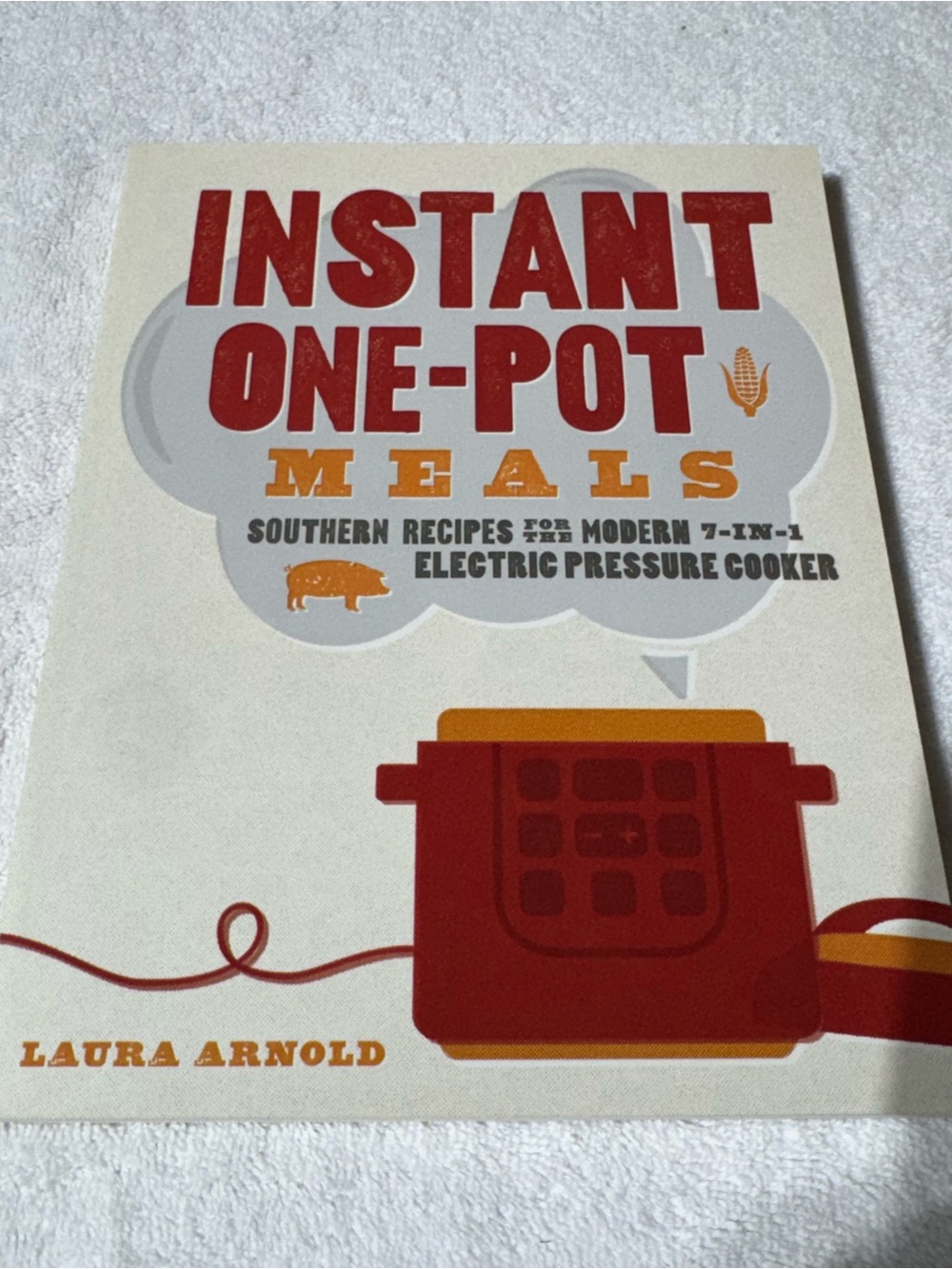 Instant One-Pot Meals Cookbook
